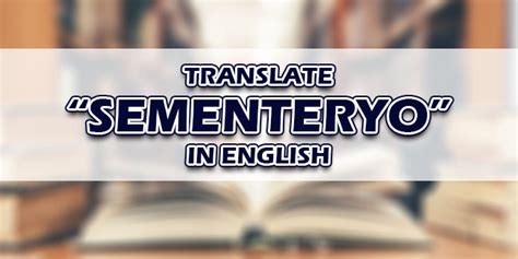 SEMENTERYO: Definition of the Tagalog word sementeryo in .